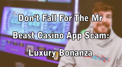 Mr Beast Casino App: Unmasking the Scam .